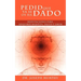Pedid Que YA Se OS Ha Dado: Meditaciones Para Adquirir Riqueza, Salud y Amor Usando El Poder de La Mente Subconsciente