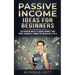 Passive Income Ideas for Beginners: 60 Proven Ways to Make Money and Free Yourself from the Regular 9 to 5