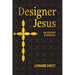 Designer Jesus: The Lifestory of a Disciple