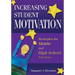 Increasing Student Motivation: Strategies for Middle and High School Teachers