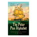 The Peter Pan Alphabet - Learning Letters with Fun Adventures & ABC Rhymes: Learn Your ABC with the Magic of Neverland & Splash of Tinkerbell's Fairyd