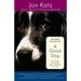 A Good Dog: The Story of Orson, Who Changed My Life