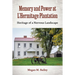 Memory and Power at L'Hermitage Plantation: Heritage of a Nervous Landscape
