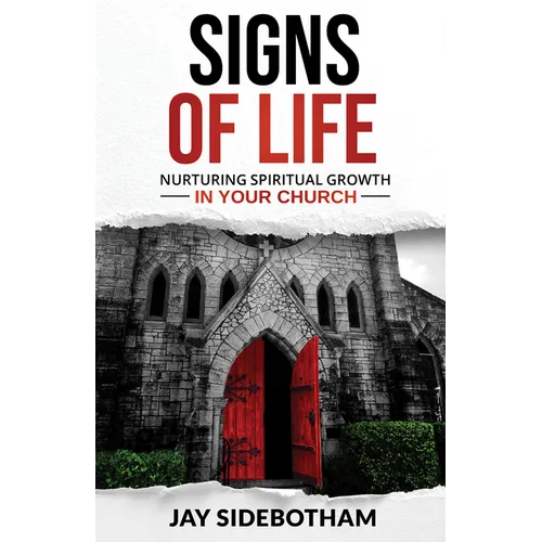 Signs of Life: Nurturing Spiritual Growth in Your Church
