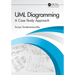 UML Diagramming: A Case Study Approach