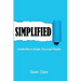 Simplified: Leadership Is Simple. You Lead People