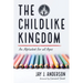 The Childlike Kingdom: An Alphabet for All Ages