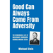 Good Can Always Come From Adversity