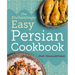 The Enchantingly Easy Persian Cookbook: 100 Simple Recipes for Beloved Persian Food Favorites