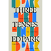 Three Tenses: A Transmission from the Nineties