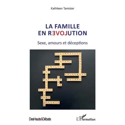 La famille en révolution: Sexe, amours et déceptions