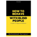 How to Behave With Blind People: A Guide To Supportive Behavior