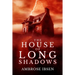 The House of Long Shadows