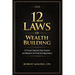 The 12 Laws of Wealth Building: A Proven Step-by-Step System for Building Wealth and Achieving Financial Independence