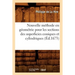 Nouvelle Méthode En Géométrie Pour Les Sections Des Superficies Coniques Et Cylindriques (Éd.1673)
