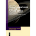 Cosmic Miniatures and the Future Sense: Alexander Kluge's 21st-Century Literary Experiments in German Culture and Narrative Form