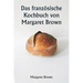 Das französische Kochbuch von Margaret Brown