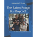 The Baton Rouge Bus Boycott: The Mark That Could Not Be Erased