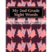 My 2nd Grade Sight Words: My 2nd Grade Sight Words