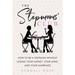 The Stepmoms' Club: How to Be a Stepmom Without Losing Your Money, Your Mind, and Your Marriage