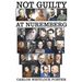 Not Guilty At Nuremberg: The German Defense Case