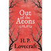 Out of the Aeons (Fantasy and Horror Classics); With a Dedication by George Henry Weiss