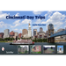 Cincinnati Day Trips: Tiny Journeys from the Queen City