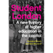 Student London: A New History of Higher Education in the Capital