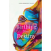 Birthing Your Destiny