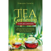 Tea Gardening for Beginners: Tips and Tricks to Growing and Harvesting Flavorful and Healthy Teas in Your Backyard