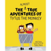 The Almost True Adventures of Tytus the Monkey