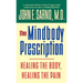 The Mindbody Prescription: Healing the Body, Healing the Pain