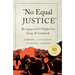 No Equal Justice: The Legacy of Civil Rights Icon George W. Crockett Jr.