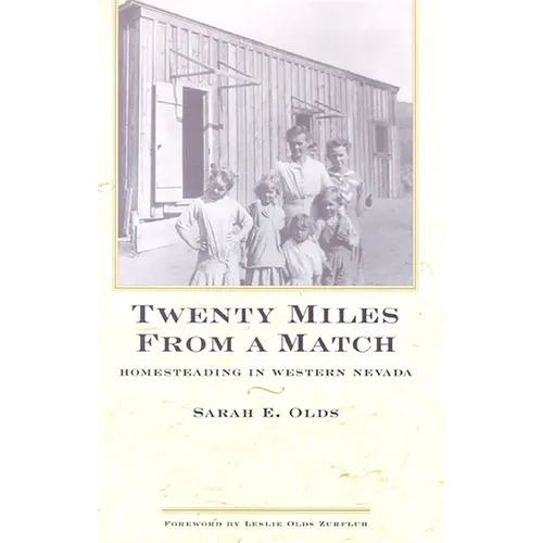 Twenty Miles from a Match: Homesteading in Western Nevada