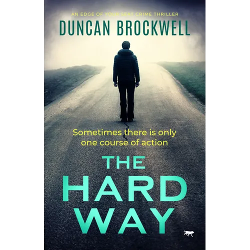 The Hard Way: An Edge of Your Seat Crime Thriller