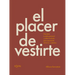 El Placer de Vestirte