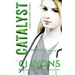 Catalyst: Angels of Mercy Book 2