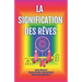 La Signification des Reves