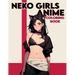 Neko Girls Anime Coloring book: Tempting Tails- Experience the Delight of Coloring Adorable Neko Anime Art - Where Each Stroke Awakens Your Inner Arti