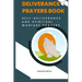 Deliverance Prayers Book: Self Deliverance and Warfare Prayers