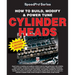 How to Build, Modify & Power Tune Cylinder Heads