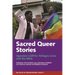 Sacred Queer Stories: Ugandan LGBTQ+ Refugee Lives & the Bible