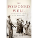 Poisoned Well: Empire and Its Legacy in the Middle East