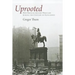 Uprooted: How Breslau Became Wroclaw During the Century of Expulsions
