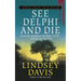 See Delphi and Die: A Marcus Didius Falco Mystery