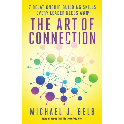 The Art of Connection: 7 Relationship-Building Skills Every Leader Needs Now