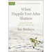 When Happily Ever After Shatters: Seeing God in the Midst of Divorce & Single Parenting