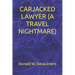 Carjacked Lawyer (a Travel Nightmare)