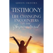 Testimony: Life Changing Encounters in the Supernatural