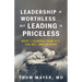 Leadership Is Worthless...But Leading Is Priceless: What I Learned from 9/11, the Nfl, and Ukraine